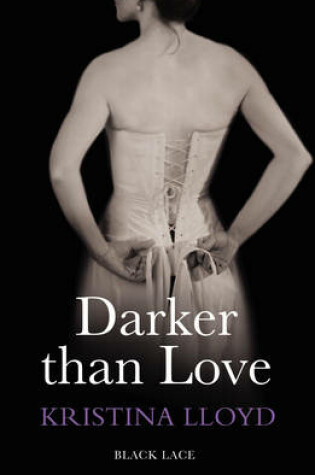 Cover of Darker Than Love: Black Lace Classics