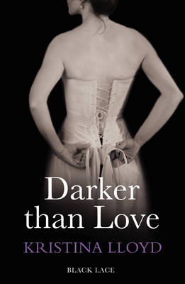 Book cover for Darker Than Love: Black Lace Classics