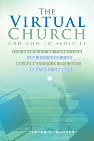 Cover of The Virtual Church-and how to avoid it