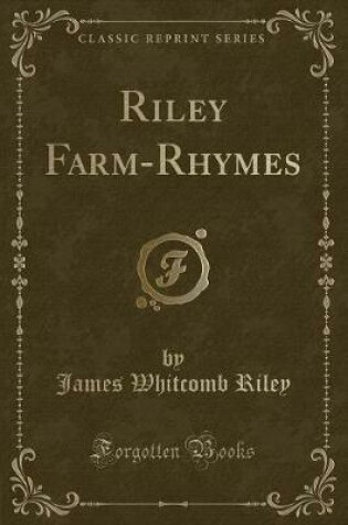 Cover of Riley Farm-Rhymes (Classic Reprint)