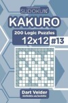 Book cover for Sudoku Kakuro - 200 Logic Puzzles 12x12 (Volume 13)