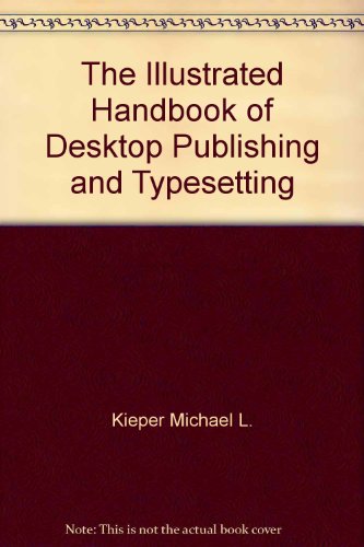 Book cover for The Illustrated Handbook of Desktop Publishing and Typesetting