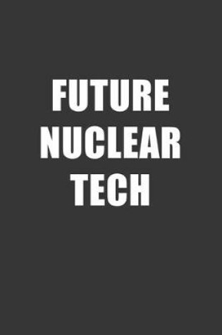 Cover of Future Nuclear Tech Notebook