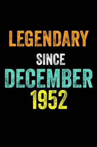 Cover of Legendary Since December 1952