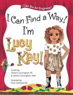 Book cover for I Can Find A Way! I'm Lucy Kay!