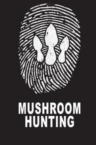 Cover of Hunting Mushrooms