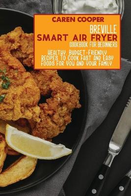 Book cover for Breville Smart Air Fryer Cookbook for Beginners