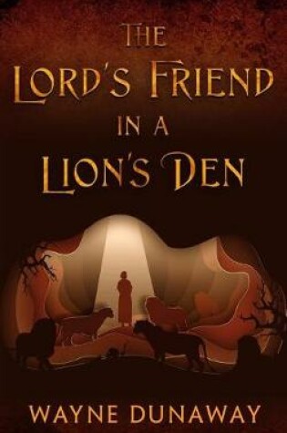 Cover of The Lord's Friend in a Lion's Den