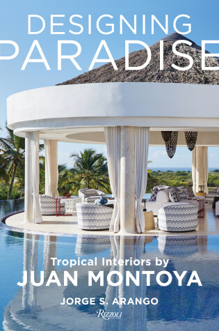 Cover of Designing Paradise: Juan Montoya