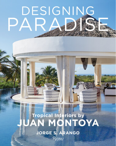 Book cover for Designing Paradise: Juan Montoya