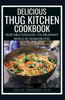 Book cover for Delicious Thug Kitchen Cookbook