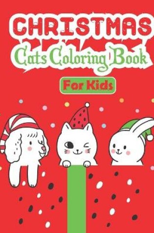 Cover of Christmas Cats Coloring Book For Kids