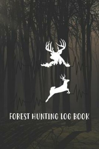 Cover of Forest Hunting Log Book