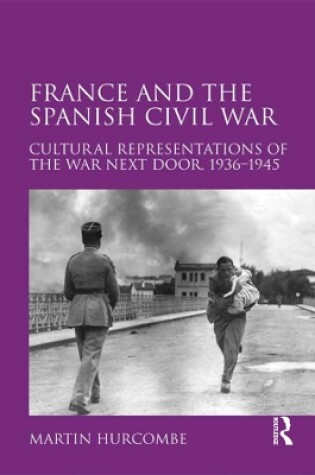 Cover of France and the Spanish Civil War