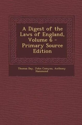 Cover of A Digest of the Laws of England, Volume 6