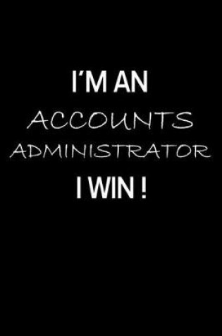 Cover of I'm an Accounts Administrator I Win !