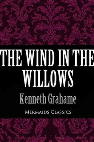 Cover of The Wind in the Willows (Mermaids Classics)