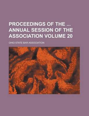 Book cover for Proceedings of the Annual Session of the Association Volume 20