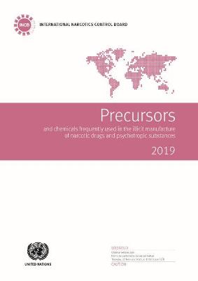 Cover of Precursors and chemicals frequently used in the illicit manufacture of narcotic drugs and psychotropic substances 2019