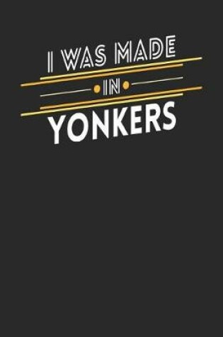 Cover of I Was Made In Yonkers