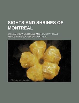 Book cover for Sights and Shrines of Montreal