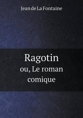 Book cover for Ragotin ou, Le roman comique