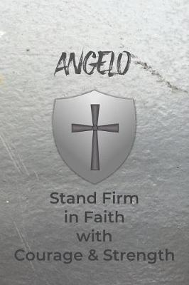 Book cover for Angelo Stand Firm in Faith with Courage & Strength