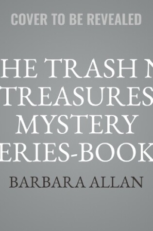 Cover of The Trash N' Treasures Mystery Series: Books 15-17 Box Set