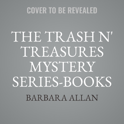 Book cover for The Trash N' Treasures Mystery Series: Books 15-17 Box Set