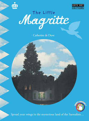 Book cover for Little Magritte: Spread Your Wings in the Mysterious Land of the Surrealists...
