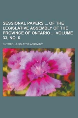 Cover of Sessional Papers of the Legislative Assembly of the Province of Ontario Volume 33, No. 6