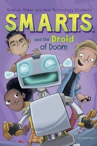 Cover of S.M.A.R.T.S. and the Droid of Doom
