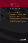 Book cover for Carthage, Constantinople and Rome