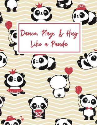 Book cover for Dance Play and Hug Like a Panda