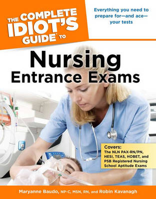 Cover of The Complete Idiot's Guide to Nursing Entrance Exams