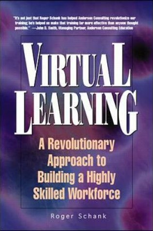 Cover of Virtual Learning: A Revolutionary Approach to Building a Highly Skilled Workforce