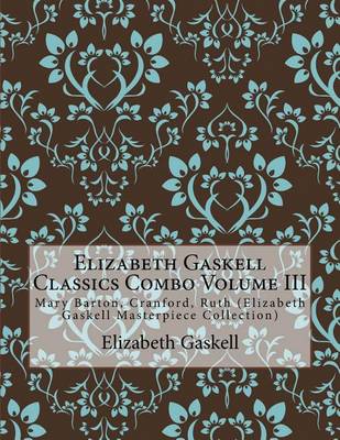 Book cover for Elizabeth Gaskell Classics Combo Volume III