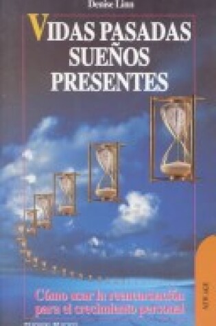 Cover of Vidas Pasadas Suenos Presentes