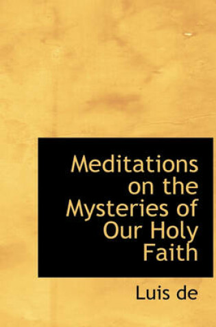 Cover of Meditations on the Mysteries of Our Holy Faith