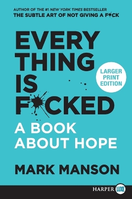 Everything Is F*cked by Mark Manson