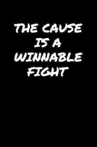 Cover of The Cause Is A Winnable Fight