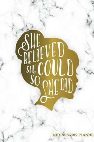 Cover of She Believed She Could So She Did Mid 2018-2019 Planner