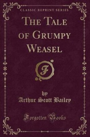 Cover of The Tale of Grumpy Weasel (Classic Reprint)