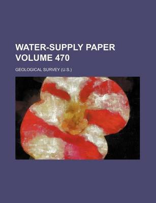 Book cover for Water-Supply Paper Volume 470