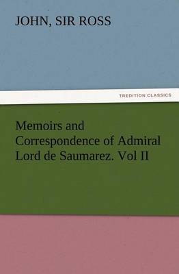 Book cover for Memoirs and Correspondence of Admiral Lord de Saumarez. Vol II