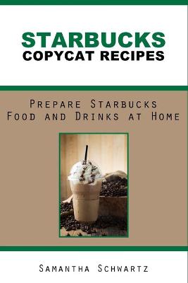 Book cover for Starbucks Copycat Recipes