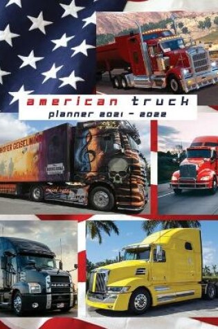 Cover of AMERICAN TRUCK - Agenda Planner 2021 - 2022