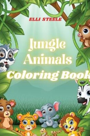 Cover of Jungle Animals Coloring Book