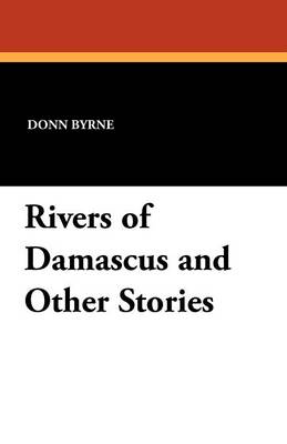 Book cover for Rivers of Damascus and Other Stories