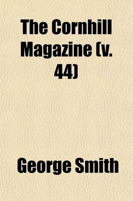 Book cover for The Cornhill Magazine (Volume 44)